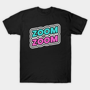 Zoom Zoom T-Shirt